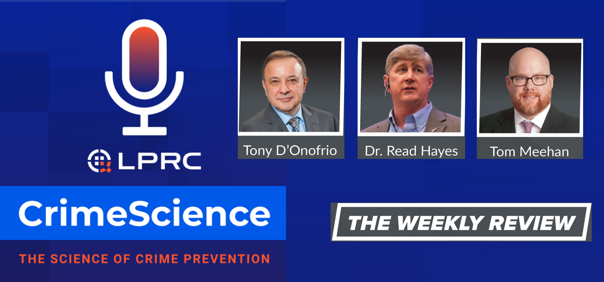 Loss Prevention Research Council Weekly Series - Episode 184 - UK / USA crime and Self-Checkout Challenges