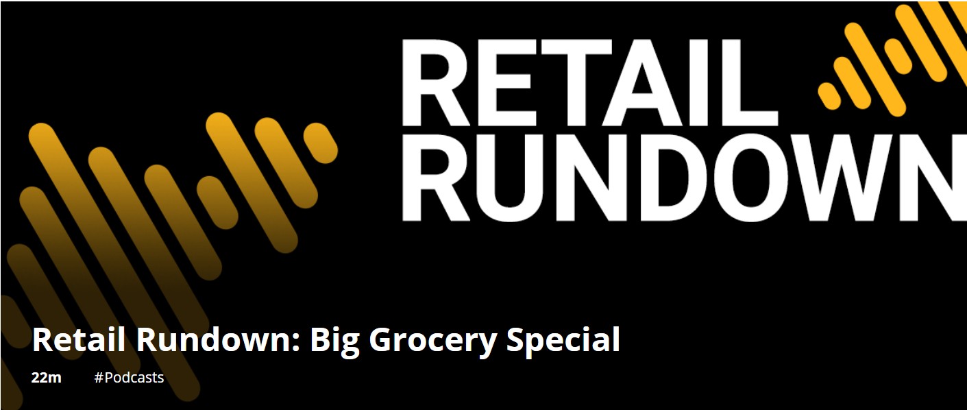 Retail Rundown - March 22, 2021 - Big Grocery Special